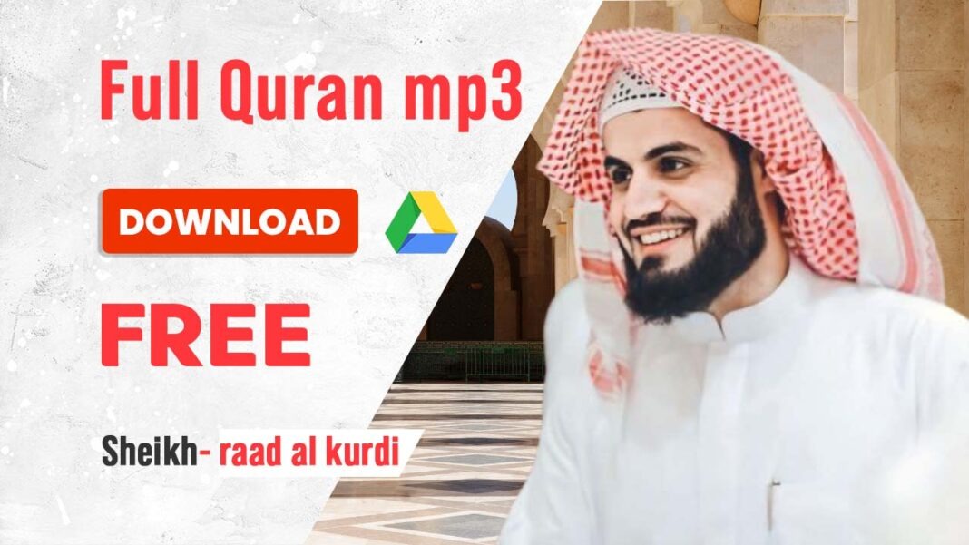Raad al kurdi full Quran tilawat mp3 free download