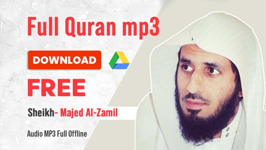 Majed al zamil full Quran mp3 free download 2022