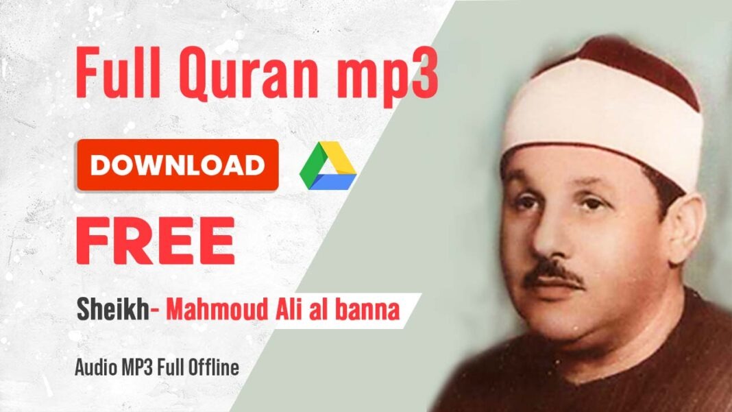 Mahmoud Ali al banna full quran mp3 free download
