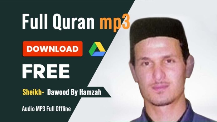 Daoud Hamza full Quran Tilawat mp3 free download