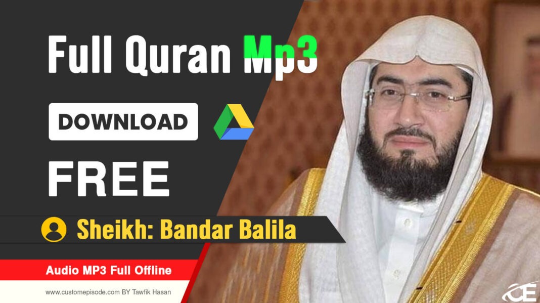 Sheikh Bandar Balila mp3 zip Files free Download