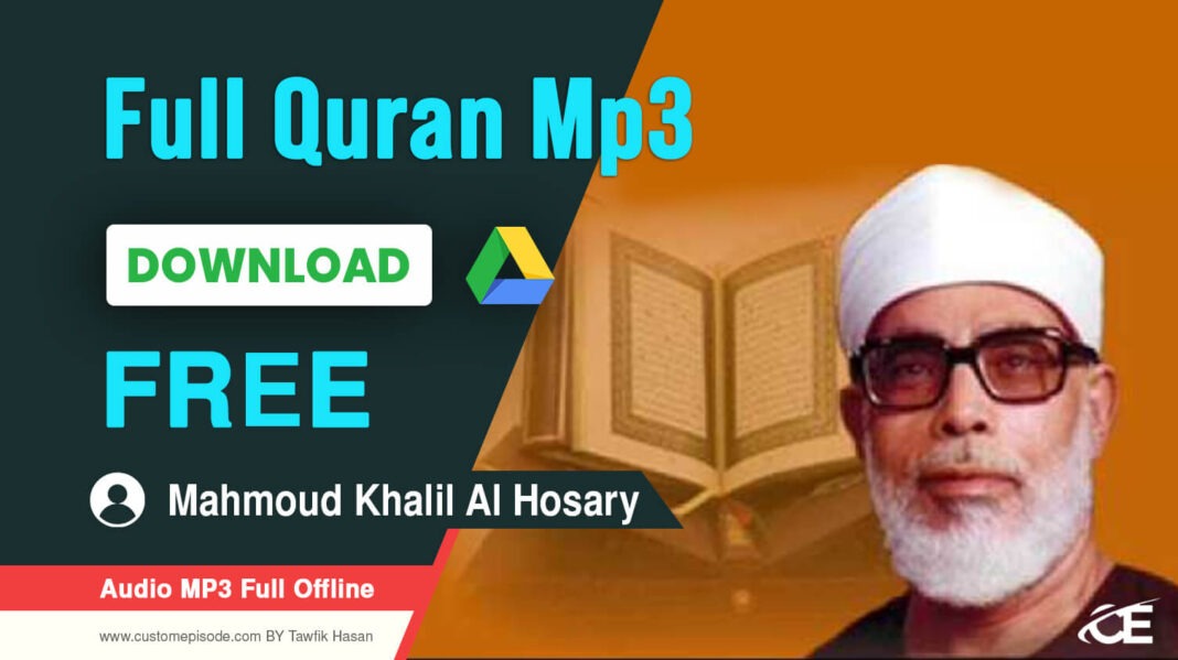 Mahmoud khalil al hussary full quran mp3 Free Download