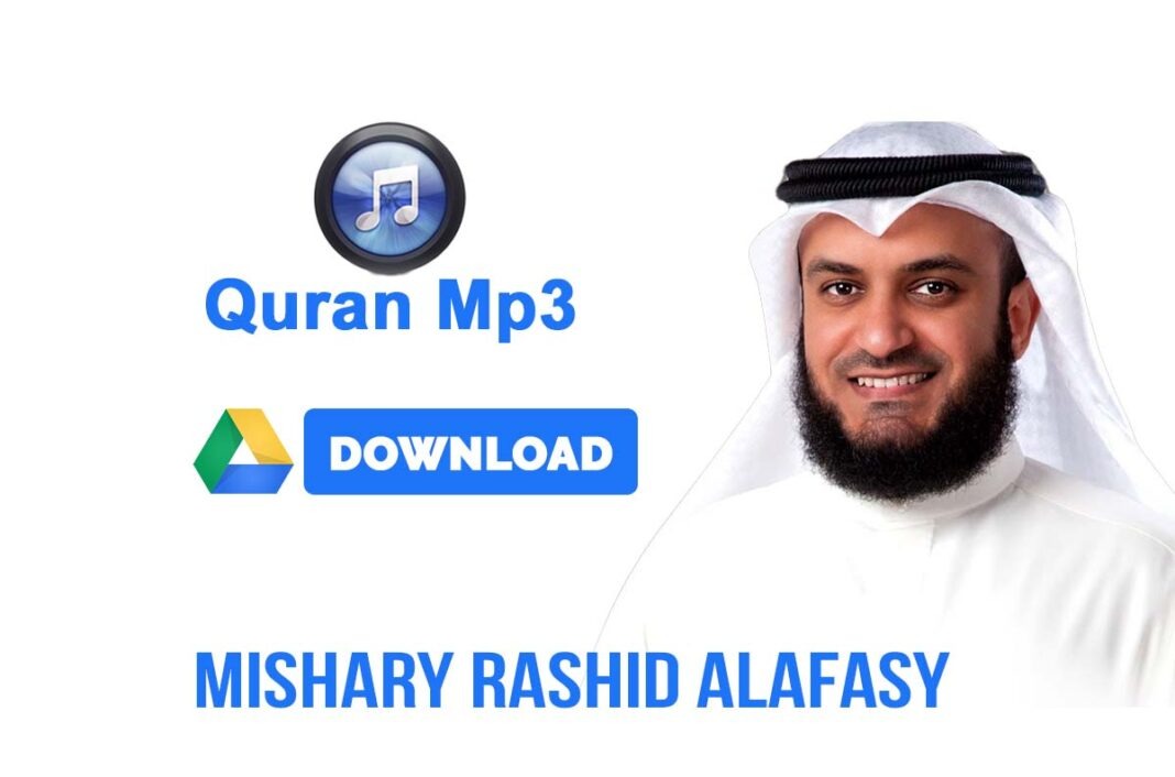 Mishary rashid alafasy Quran mp3 Free Download