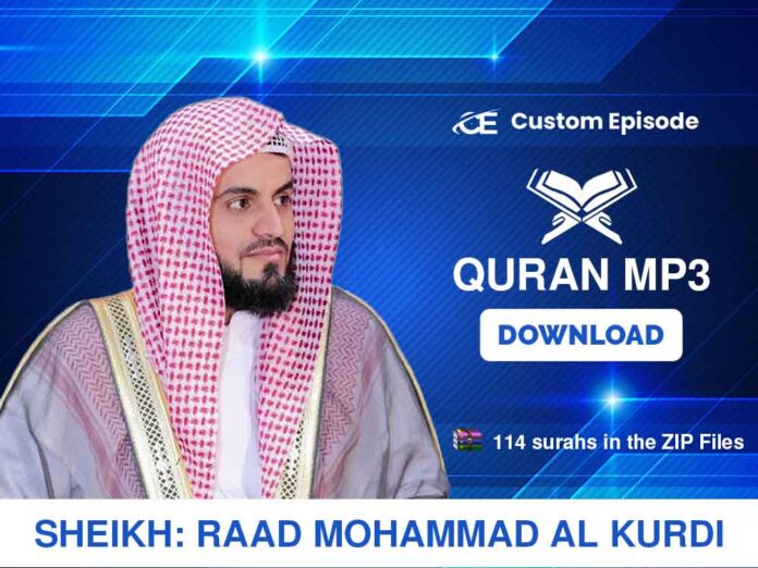 Raad Mohammad al Kurdi Quran Mp3 Download New Zip