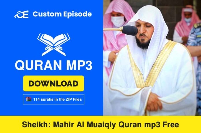 Maher Al Mueaqly Quran mp3 Free Download