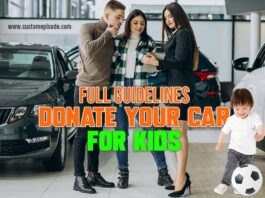 How to Donate Your Car for Kids Full Guidelines