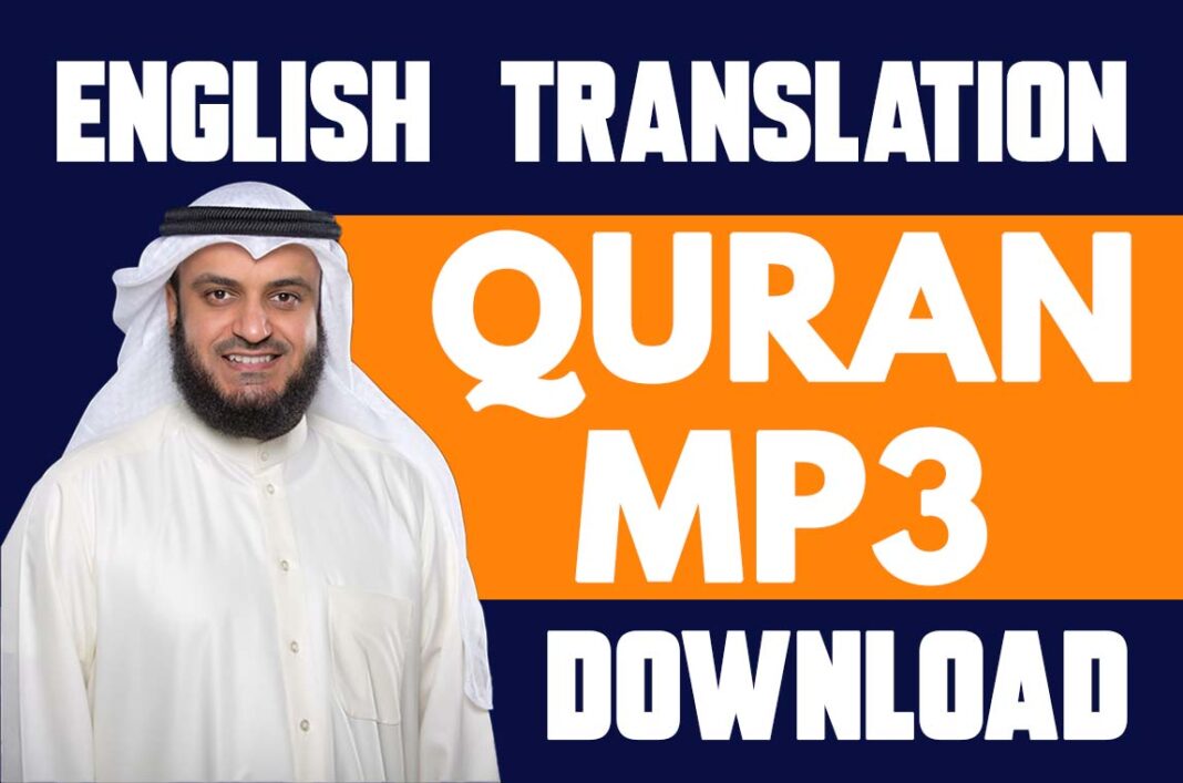 Download Quran with English translation by Mishary Rashid Alafasy