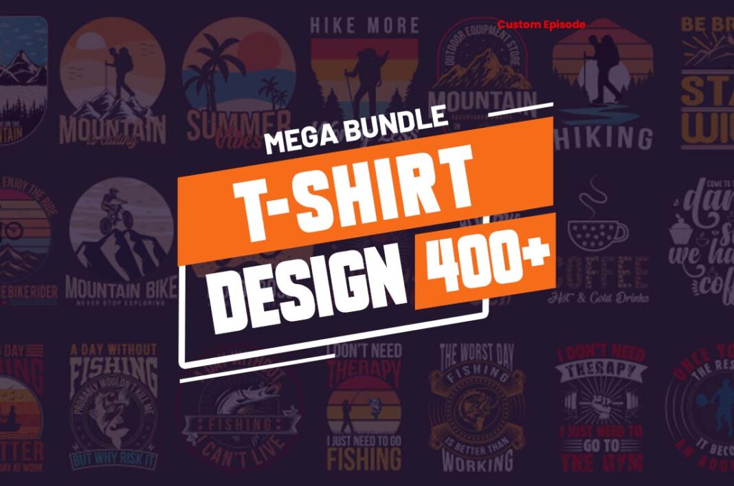 400+ Custom T-shirts Design Mega bundle Free Download