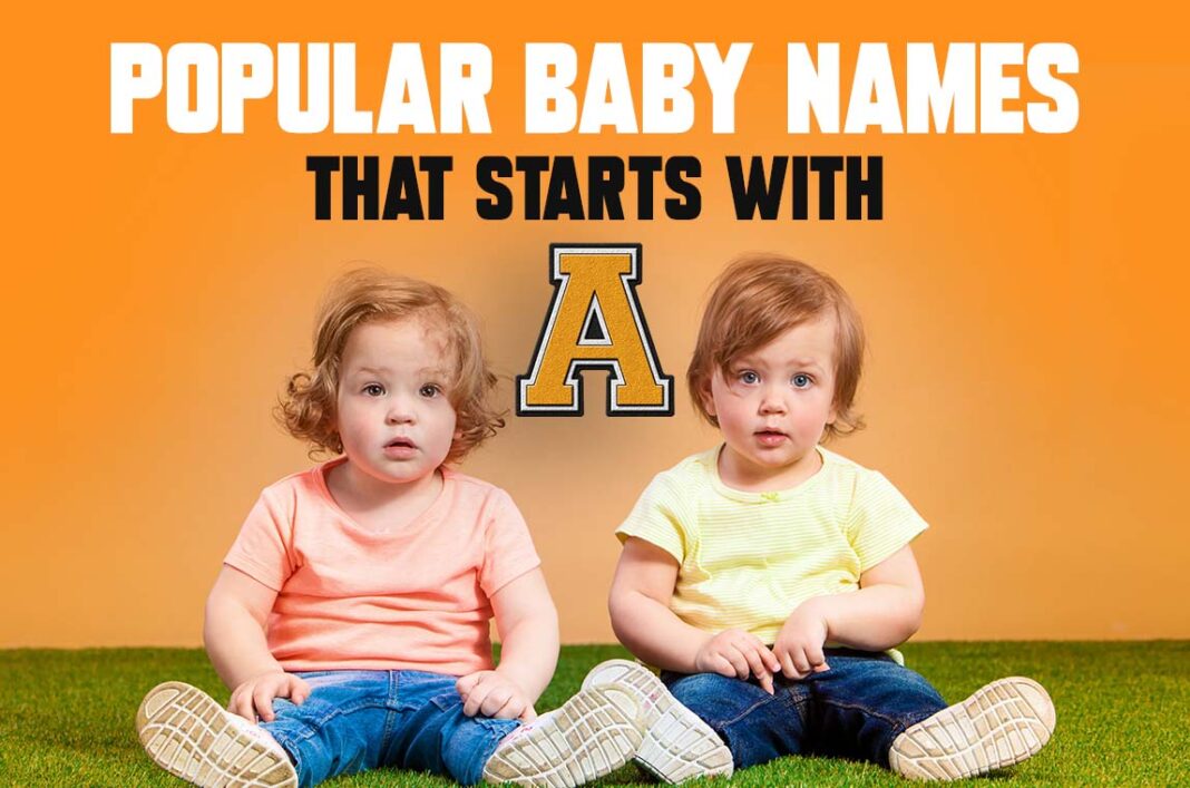 Popular Baby Names Boy and Girls That Starts with A