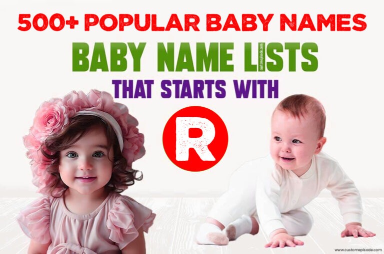 500+ Popular Baby Names and Meanings, Boy, and Girl That Start with “R”