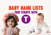 1000+ Popular Baby Names and Meanings, Boy, and Girl That Start with “T” 1000+ Popular Baby Names and Meanings, Boy, and Girl That Start with “T”