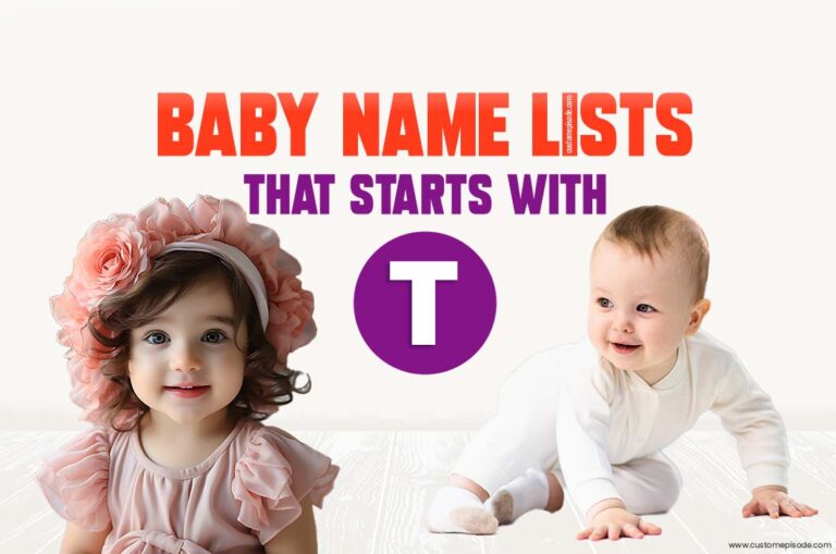 1000+ Popular Baby Names and Meanings, Boy, and Girl That Start with “T”