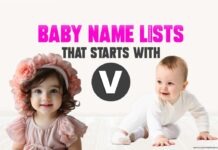 1000+ Popular Baby Names and Meanings, Boy, and Girl That Start with “V” 1000+ Popular Baby Names and Meanings, Boy, and Girl That Start with “V”